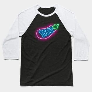 DIG OLD BICKS Baseball T-Shirt